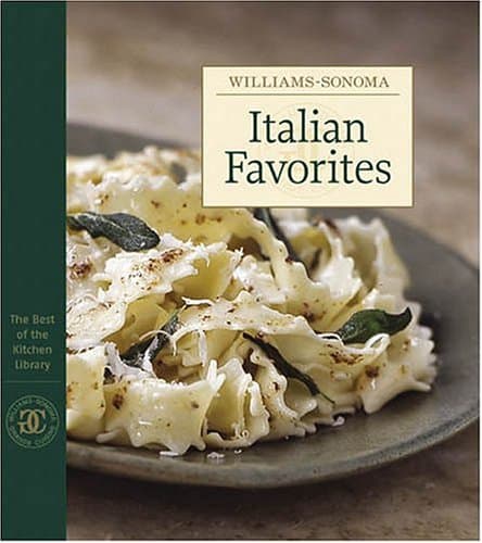 Book cover for Williams-Sonoma The Best of the Kitchen Library: Italian Favorites by Williams, Chuck