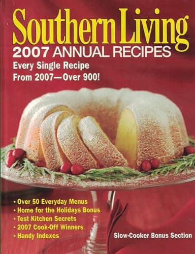 Book cover for Southern Living: 2007 Annual Recipes: Every Single Recipe From 2007 -- Over 900! by Editors of Southern Living