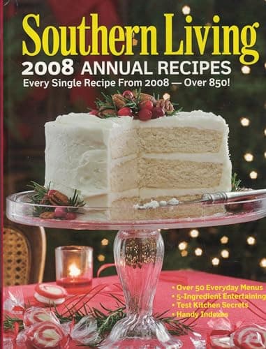 Book cover for Southern Living 2008 Annual Recipes: Every Single Recipe from 2008 by Editors of Southern Living Magazine