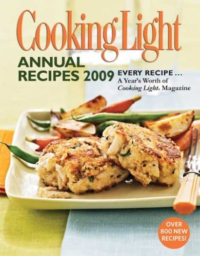 Book cover for Cooking Light Annual Recipes 2009: Every Recipe...A Year's Worth of Cooking Light Magazine by Editors of Cooking Light Magazine