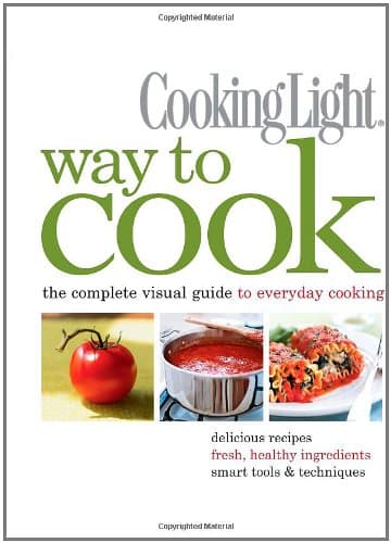 Book cover for Cooking Light Way to Cook: The Complete Visual Guide to Everyday Cooking by Editors of Cooking Light Magazine