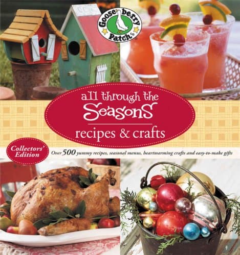 Book cover for Gooseberry Patch All Through The Seasons Recipes & Crafts by Gooseberry Patch