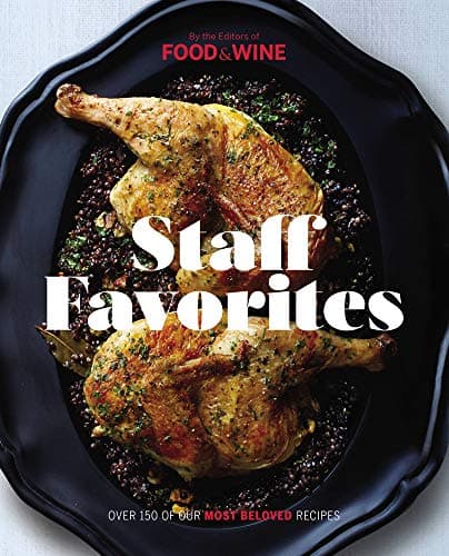 Book cover for Staff Favorites: Over 150 of Our Most Memorable Recipes by The Editors of Food & Wine