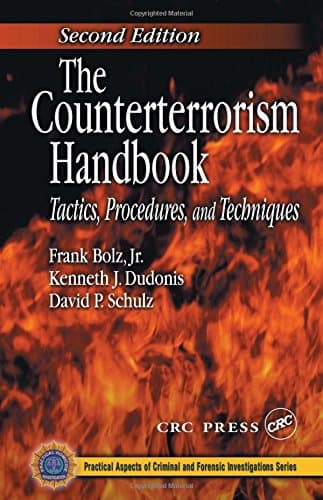 Book cover for The Counterterrorism Handbook: Tactics, Procedures, and Techniques, Second Edition by Bolz  Jr., Frank