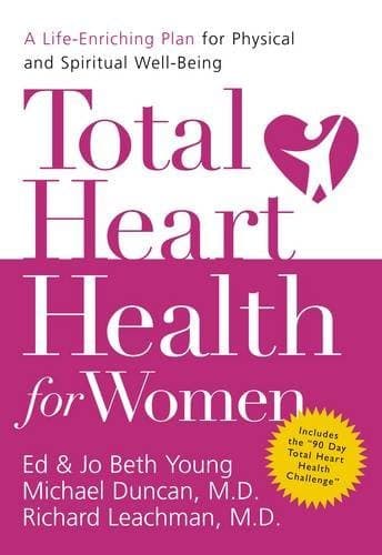Total Heart Health for Women: A Life-enriching Plan for Physical & Spiritual Well-being
