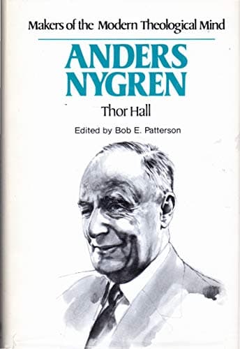 Book cover for Anders Nygren (Makers of the modern theological mind) by Hall, Thor; Edited By Bob E. Patterson