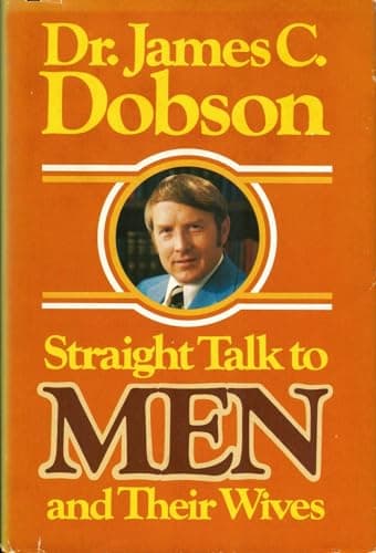 Book cover for Straight Talk to Men and Their Wives; What Wives Wish Their Husbands Knew About Women by Dobson, James C.