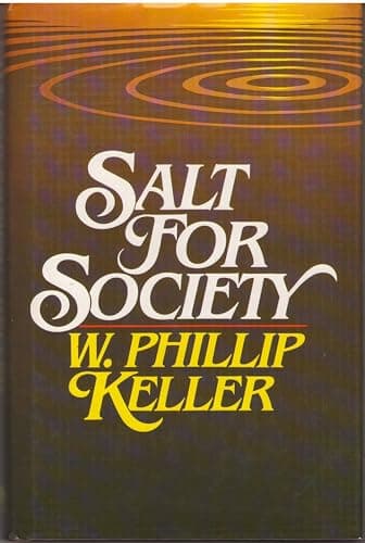 Book cover for Salt For Society by W. Phillip Keller