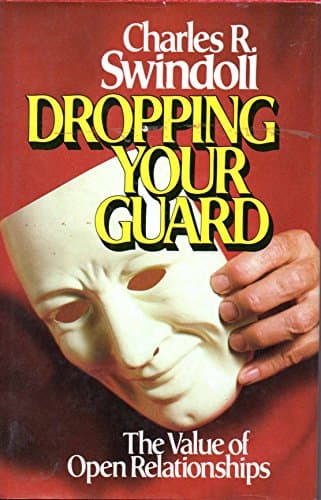 Book cover for Dropping Your Guard: The Value of Open Relationships by Swindoll, Charles R.