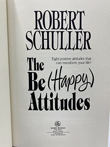 Book cover for The Be (Happy) Attitudes by Robert Schuller