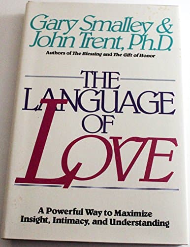 Book cover for The Language of Love: A Powerful Way to Maximize Insight, Intimacy and Understanding by Smalley, Gary