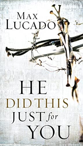 He Did This Just for You: Discover God's Promise of Salvation, Hope, and New Life