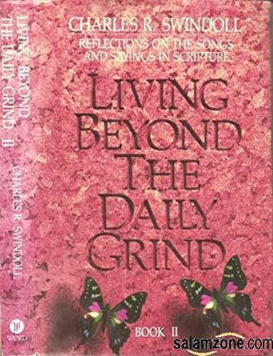 Book cover for Living Beyond the Daily Grind, Book 2: Reflections on the Songs and Sayings in Scripture by Swindoll, Charles R.