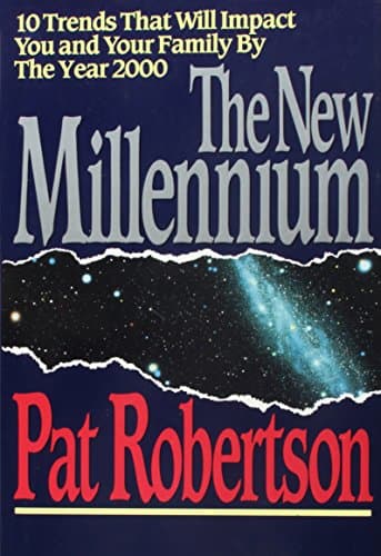 Book cover for The New Millennium: What You and Your Family Can Expect in the Year 2000 by Robertson, Pat