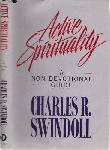 Book cover for Active Spirituality: A Non-Devotional Guide by Swindoll, Charles R.