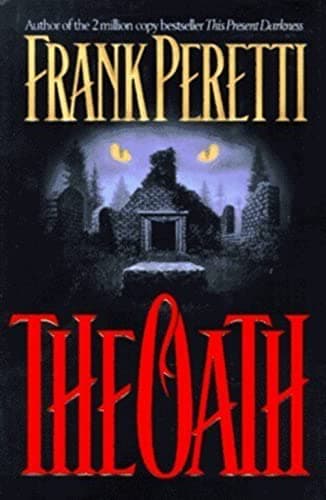 Book cover for The Oath: A Novel by Peretti, Frank E.