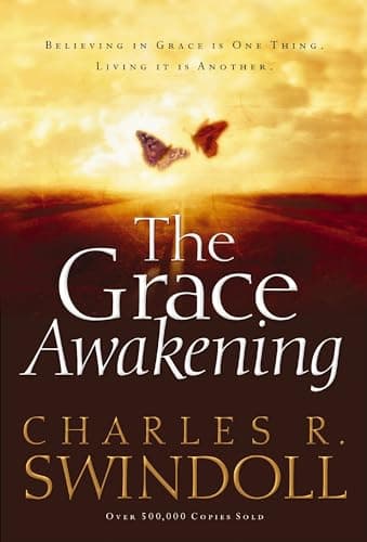 Book cover for The Grace Awakening: Believing in Grace Is One Thing. Living it Is Another. by Swindoll, Charles R.