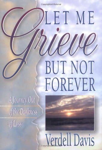 Book cover for Let Me Grieve, But Not Forever by Davis, Verdell