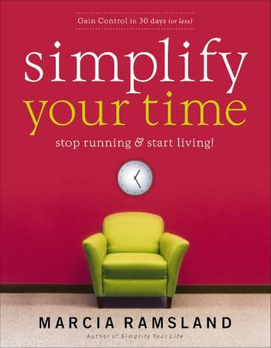 Book cover for Simplify Your Time: Stop Running and Start Living! (Simplify Series) by Ramsland, Marcia