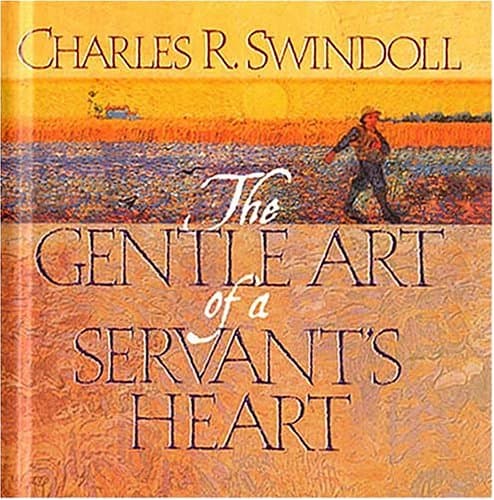 Book cover for The Gentle Art of a Servant's Heart by Swindoll, Charles R.