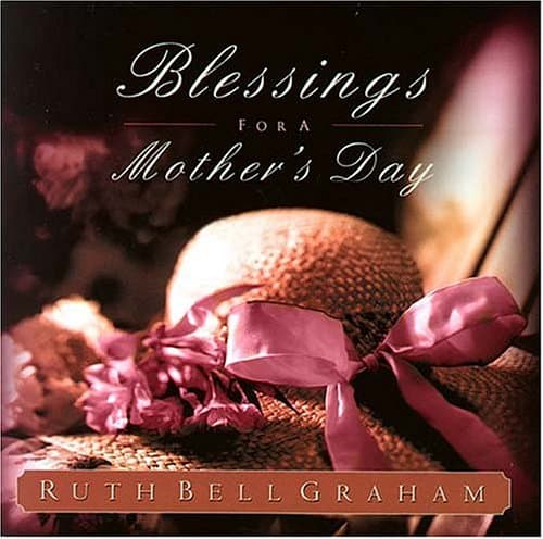 Book cover for Blessings for a Mothers Day by Graham, Ruth Bell