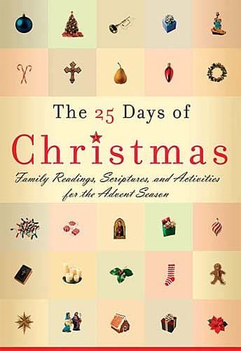 Book cover for The 25 Days Of Christmas: Family Readings, Scriptures, And Activities For The Advent Season by Johnson, Greg