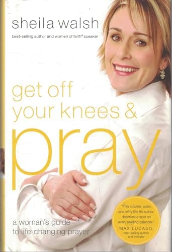 Book cover for Get Off Your Knees & Pray by Walsh, Sheila