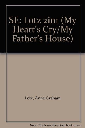 Book cover for SE: Lotz 2in1 (My Heart's Cry/My Father's House) by Anne Graham Lotz