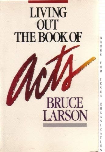 Book cover for Living Out The Book of Acts by Bruce Larson