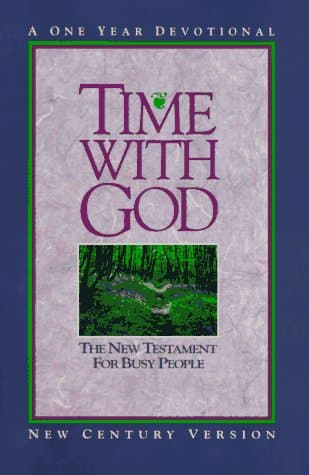 Book cover for Time With God: The New Testament for Busy People: A One Year Devotional (New Century Version) by Word Bibles