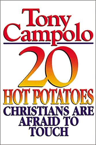 Book cover for 20 Hot Potatoes Christians Are Afraid To Touch by Campolo, Tony