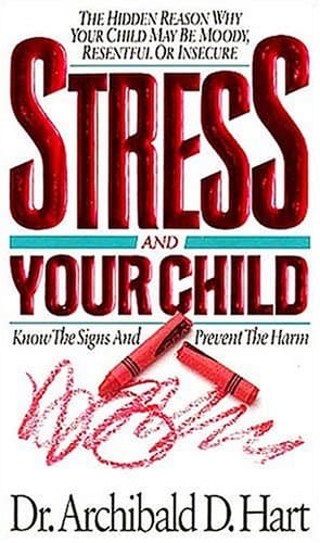 Book cover for Stress and Your Child by Hart, Archibald D.