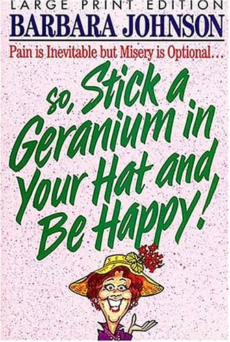Book cover for Stick a Geranium in Your Hat and Be Happy! by Johnson, Barbara