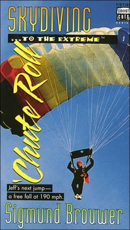 Book cover for Skydiving...to the Extreme - Chute Roll: Jeff's Next Jump a Free Fall at 190 Mph (Short Cuts Extreme Sports Series) by Brouwer, Sigmund