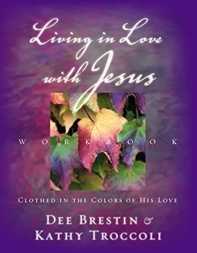 Book cover for Living in Love with Jesus Workbook: Clothed in the Colors of His Love by Brestin, Dee