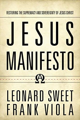 Book cover for Jesus Manifesto: Restoring the Supremacy and Sovereignty of Jesus Christ by Leonard Sweet