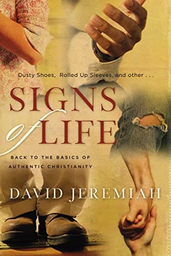 Book cover for Signs of Life: Back to the Basics of Authentic Christianity by Jeremiah, Dr. David
