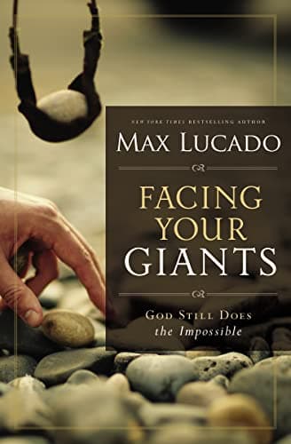Book cover for Facing Your Giants: God Still Does the Impossible by Lucado, Max