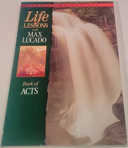 Book cover for Life Lessons with Max Lucado: Book Of Acts by Lucado, Max