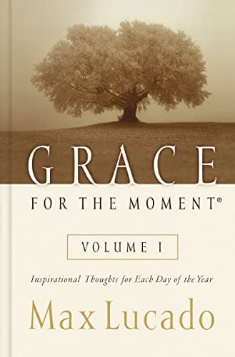 Book cover for Grace for the Moment: Inspirational Thoughts for Each Day of the Year by Lucado, Max