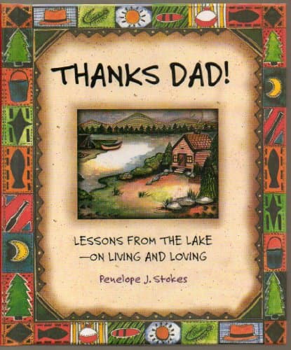 Book cover for Thanks Dad! Lessons From The Lake on Living And Loving by Penelope J. Stokes