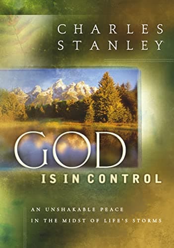 Book cover for God is in Control: An Unshakable Peace in the Midst of Life's Storms by Stanley, Charles F.