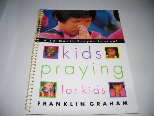 Book cover for Kids Praying for Kids: A 12-Month Prayer Journal by Graham, Franklin