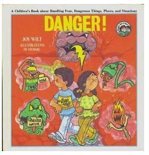 Book cover for Weekly Reader Books presents Danger!: A children's book about handling fear, dangerous things, places, and situations (Ready-set-grow) by Joy Wilt Berry