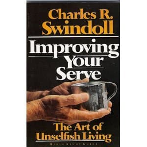 Book cover for Improving Your Serve : The Art of Unselfish Living by Charles R. Swindoll