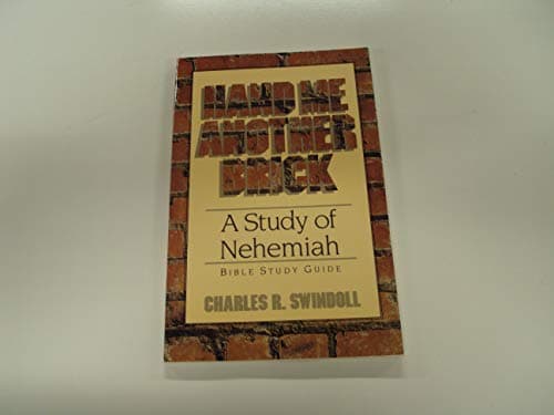 Book cover for Hand Me Another Brick: A Study of Nehemiah: Bible Study Guide by Charles R. Swindoll