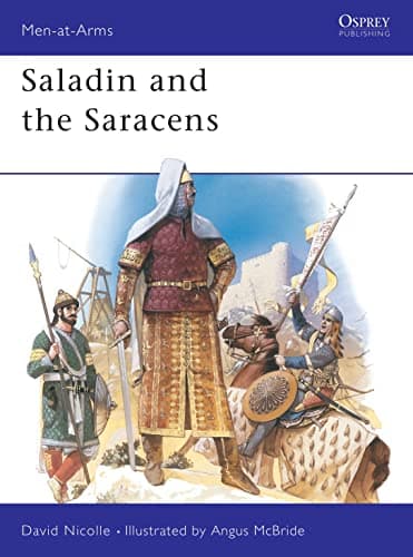 Book cover for Saladin and the Saracens (Men-at-Arms, 171) by Nicolle, David