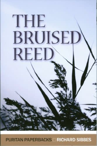 Book cover for The Bruised Reed by Sibbes, Richard
