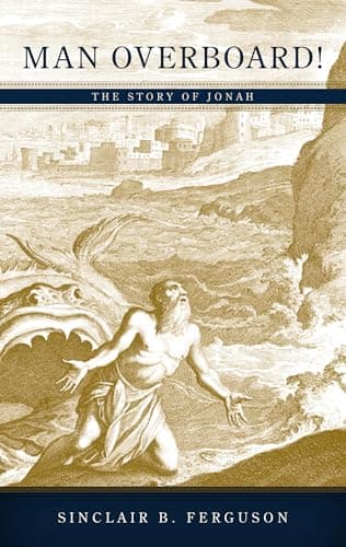 Book cover for Man Overboard!: The Story of Jonah by Ferguson, Sinclair B.