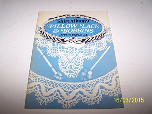 Book cover for Pillow lace and bobbins (Shire album ; 9) by Hopewell, Jeffery